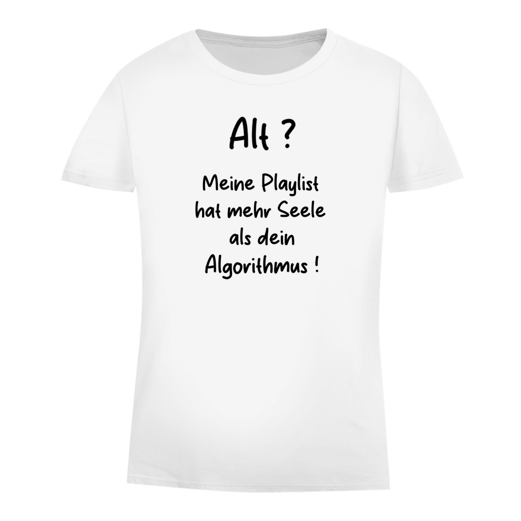 Alt? Meine Playlist hat mehr Seele als dein Algorithmus!