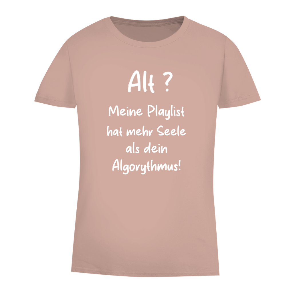 Alt?Meine Playlist hat mehr Seele als Dein Algorithmus!