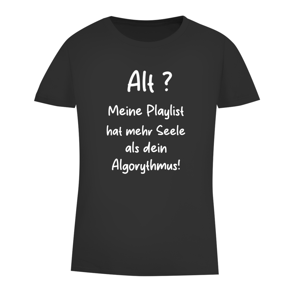 Alt?Meine Playlist hat mehr Seele als Dein Algorithmus!