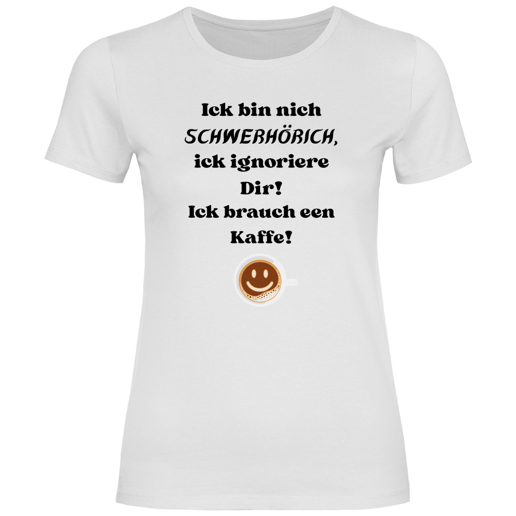 Ick bin nich schwerhörich, ick ignoriere Dir!