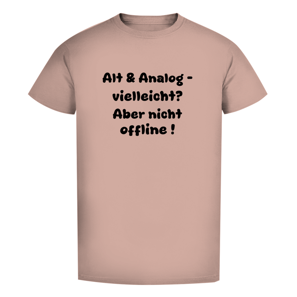 Alt & analog – vielleicht? Aber nicht offline