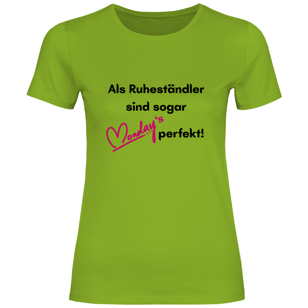 Als Ruheständler sind sogar Monday's perfekt!