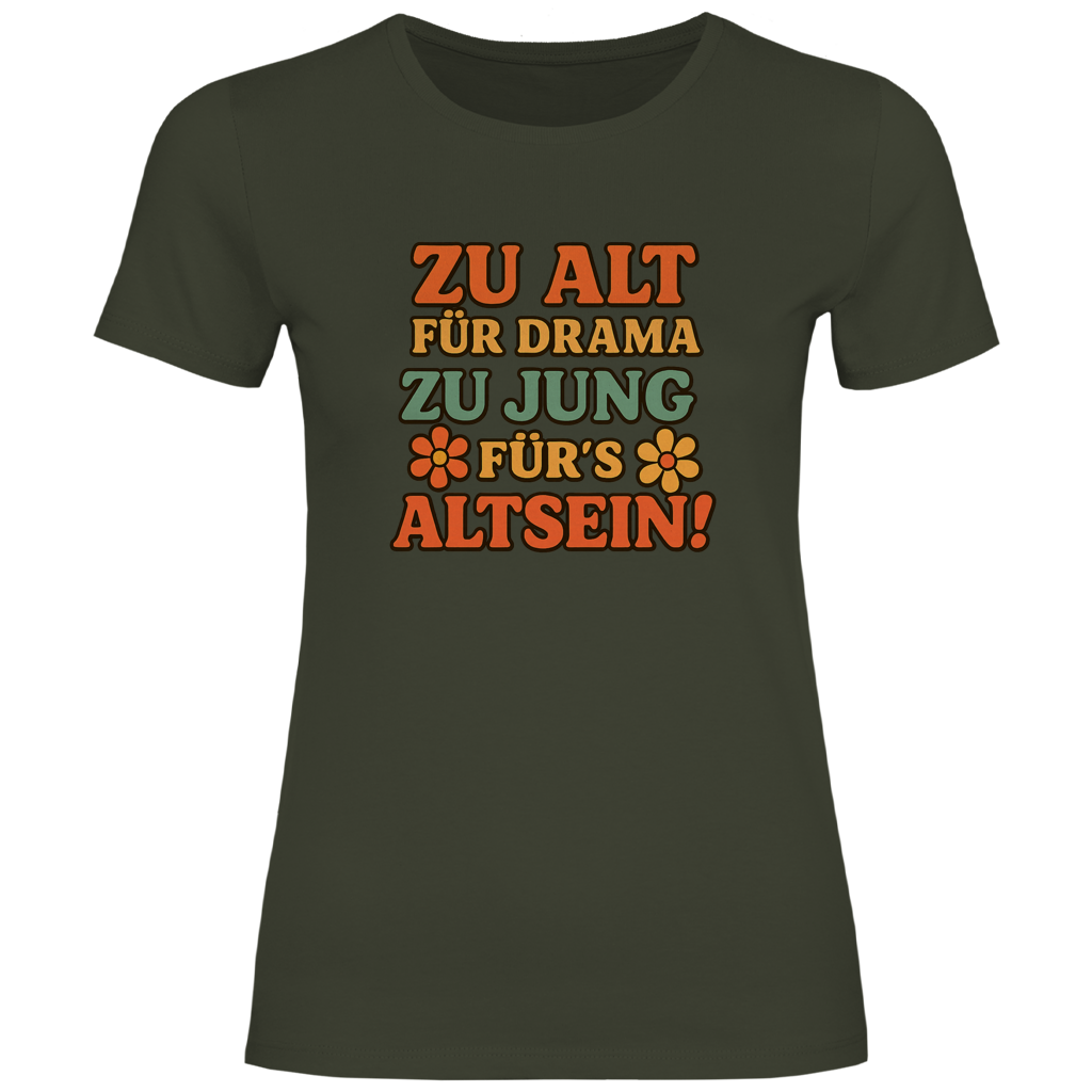 ZU ALT FÜR DRAMA....