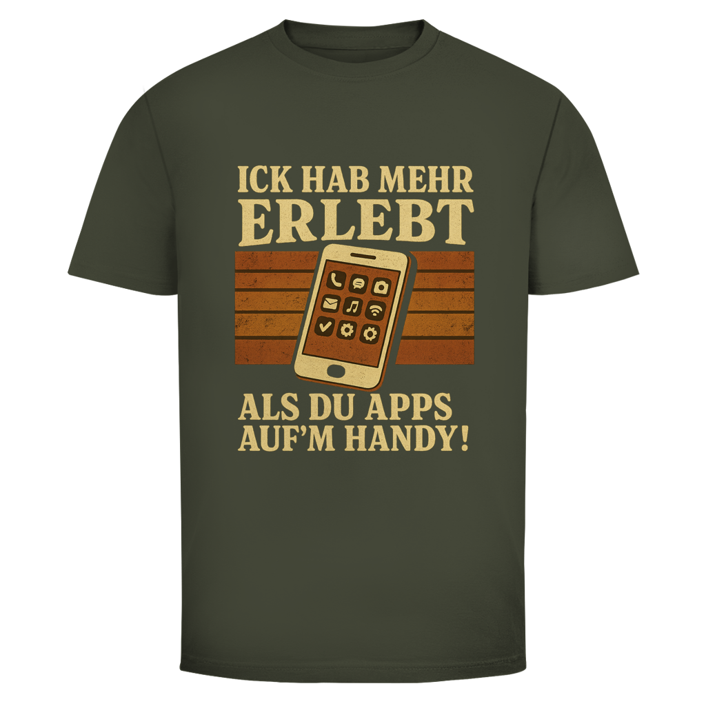 ICK HAB MEHR ERLEBT ALS DU APPS AUF'M HANDY!