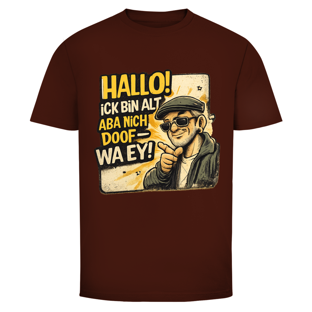 Hallo! Ick bin alt aba nich doof - wa ey!