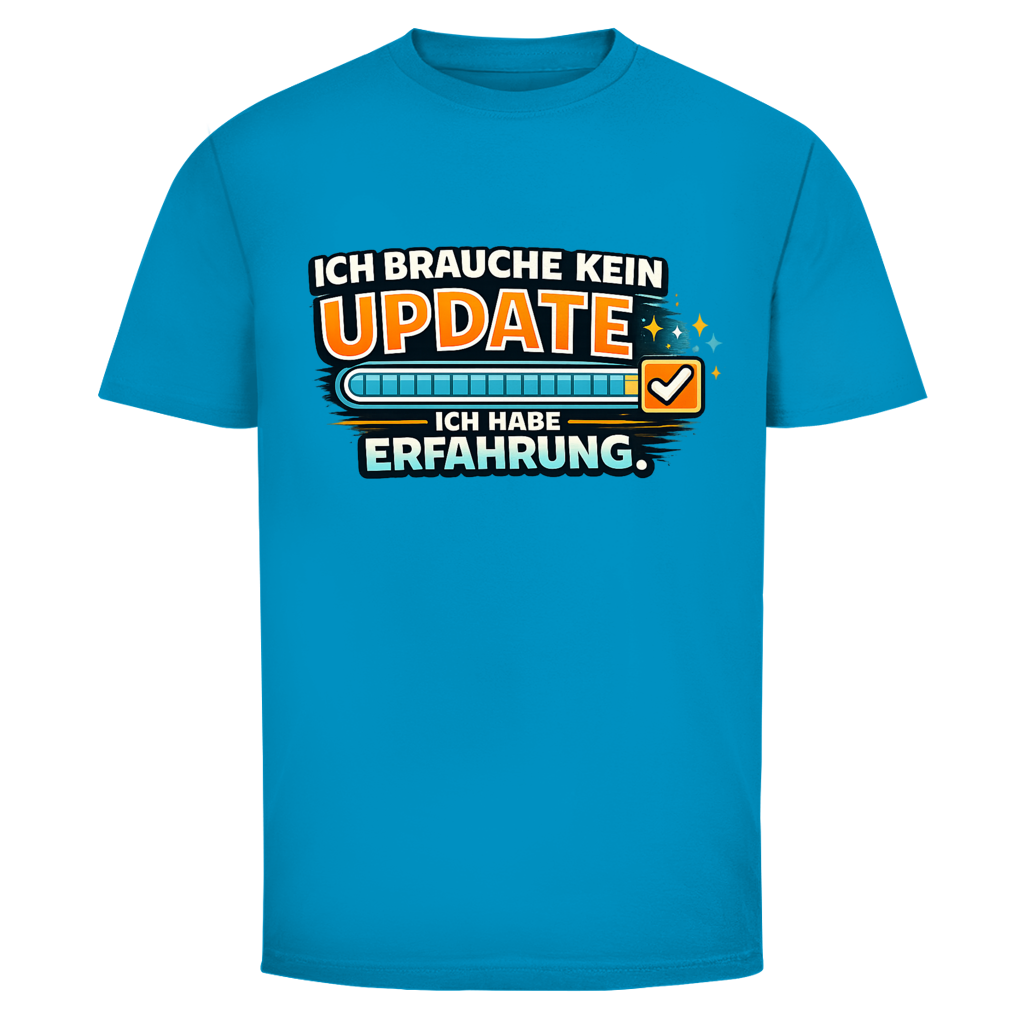 Ich brauche Kein Update, ich habe Erfahrung!