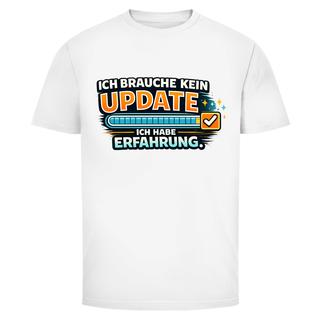 Ich brauche Kein Update, ich habe Erfahrung!
