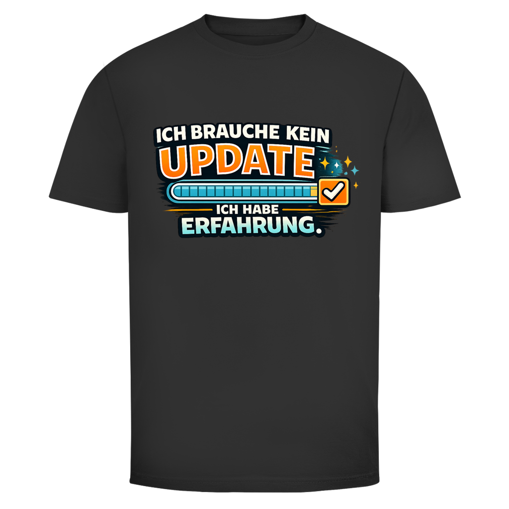 Ich brauche Kein Update, ich habe Erfahrung!
