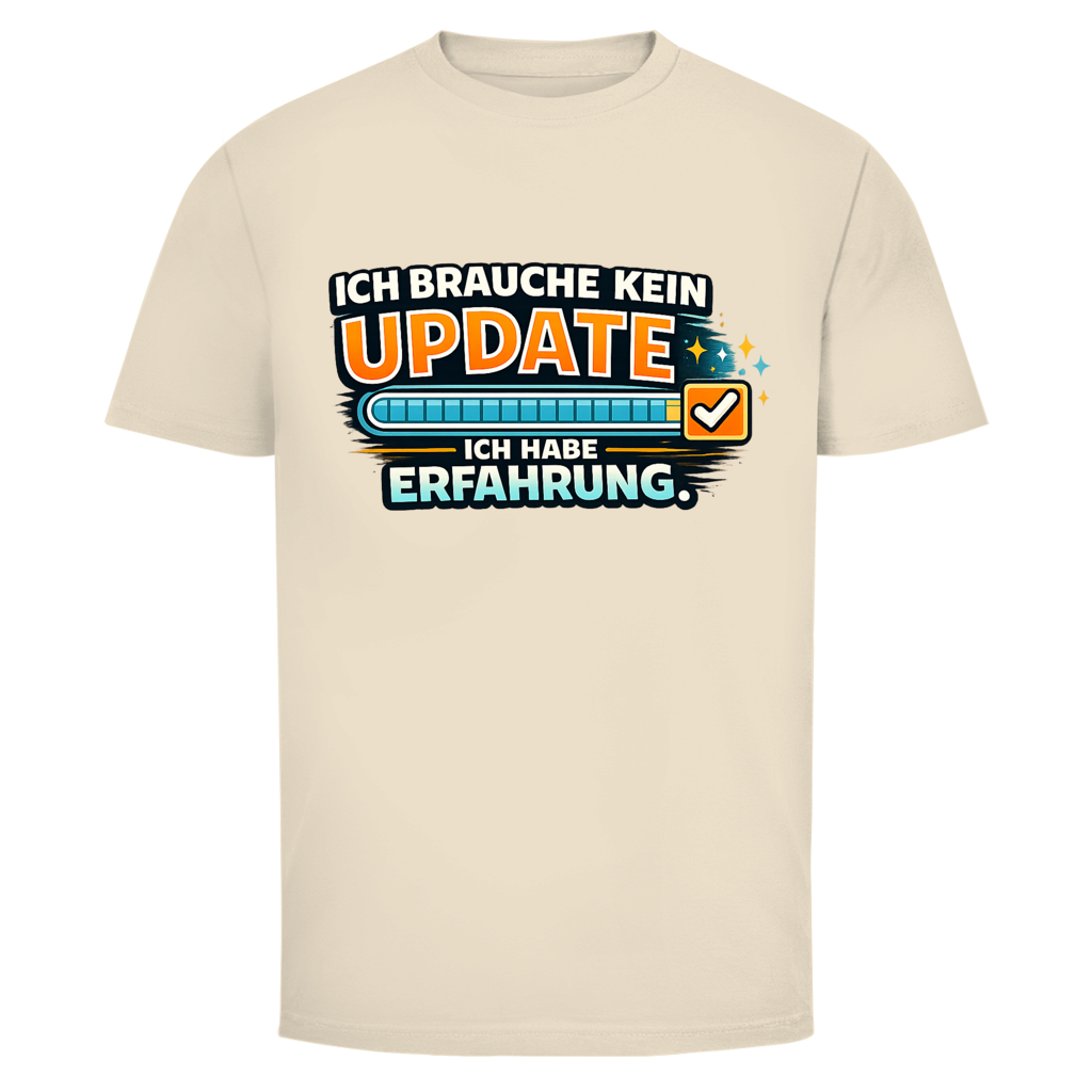 Ich brauche Kein Update, ich habe Erfahrung!