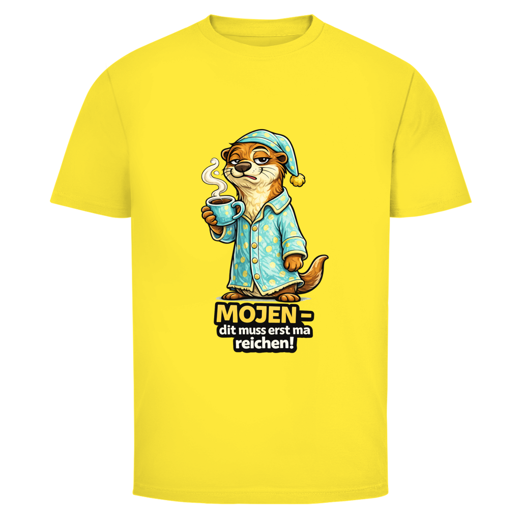 Mojen-dit muss erst ma reichen! /Herren Shirt