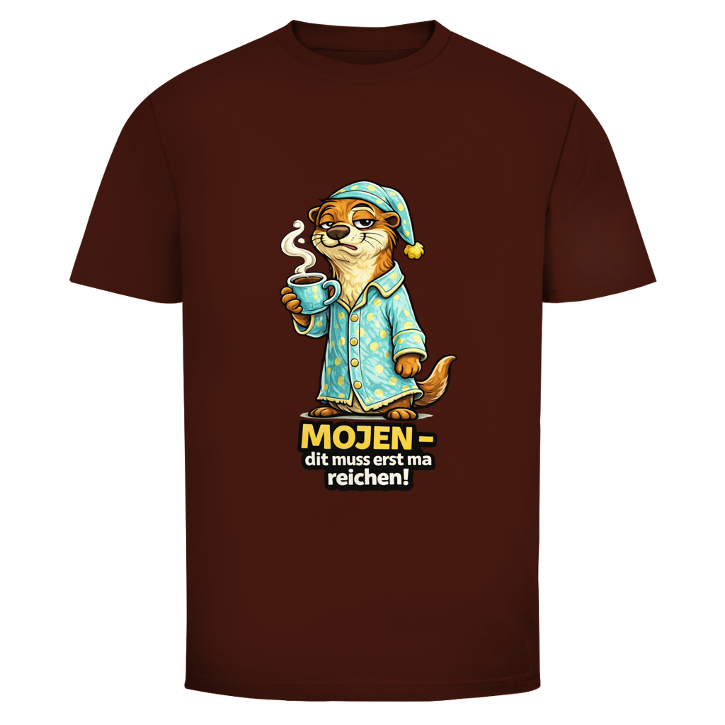 Mojen-dit muss erst ma reichen! /Herren Shirt