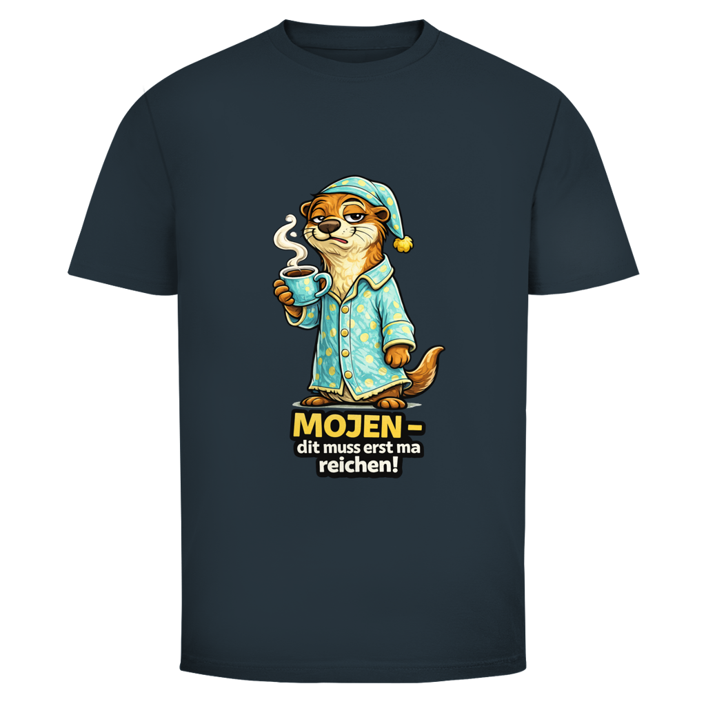 Mojen-dit muss erst ma reichen! /Herren Shirt