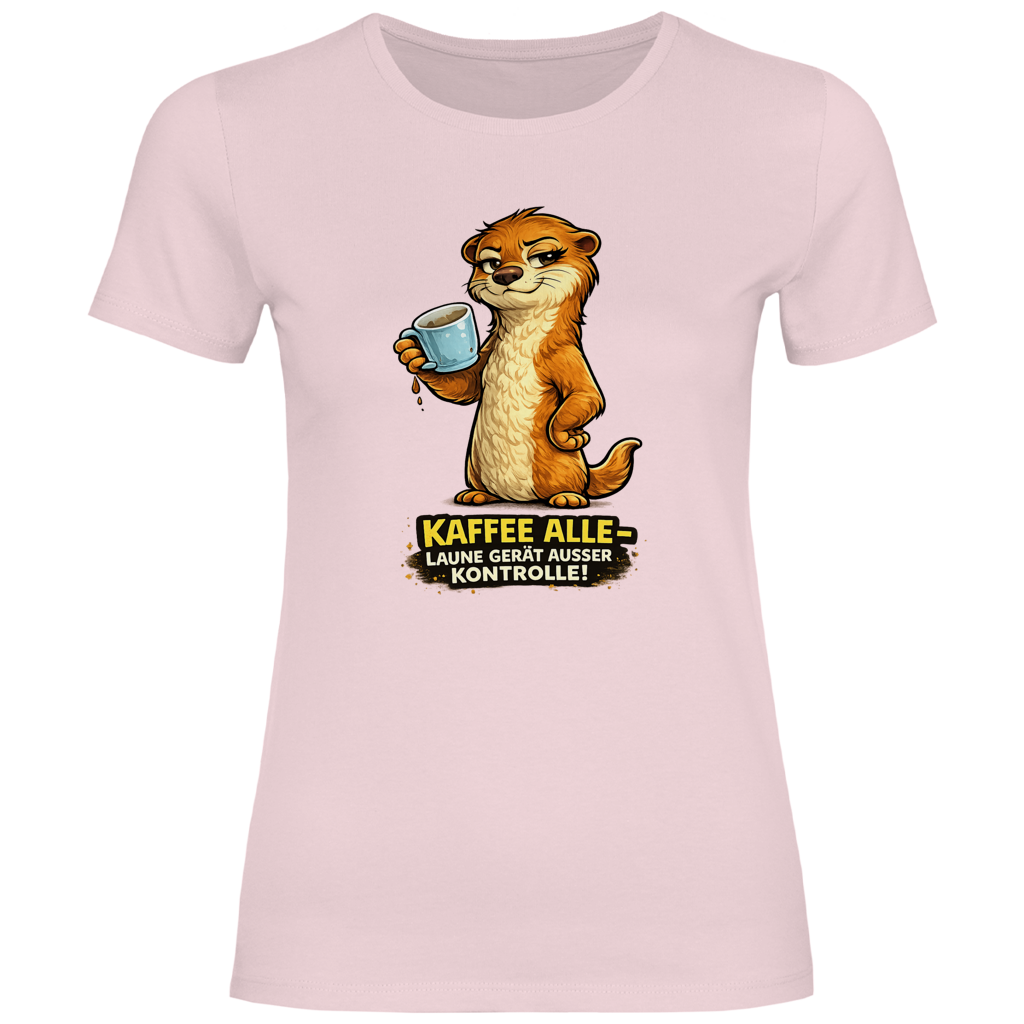 Kaffee alle-Laune gerät außer Kontrolle! /Damen Shirt