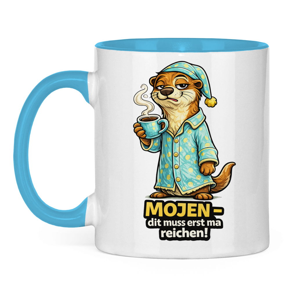 Mojen-dit muss erst ma reichen!