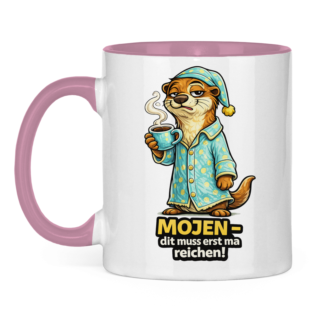 Mojen-dit muss erst ma reichen!