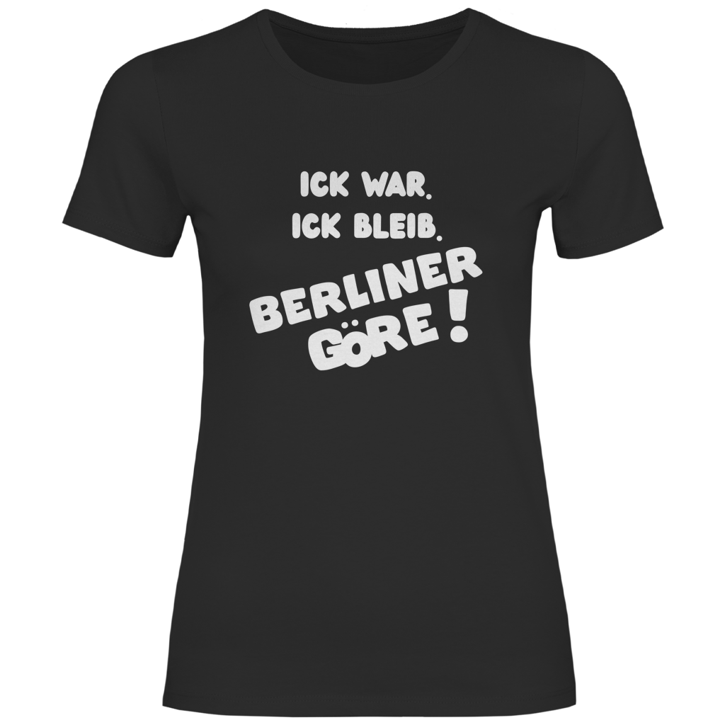 ICK WAR. ICK BLEIB. BERLINER GöRE!