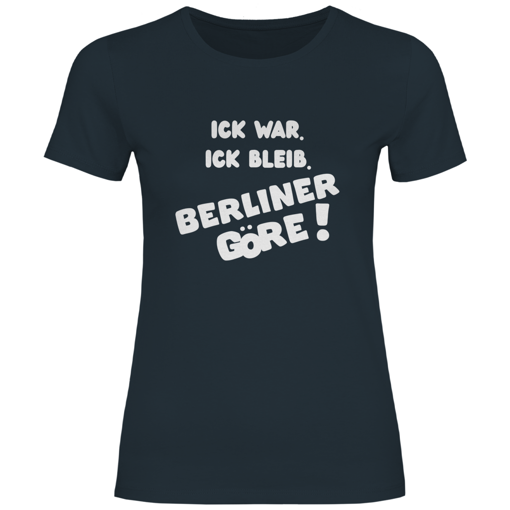 ICK WAR. ICK BLEIB. BERLINER GöRE!
