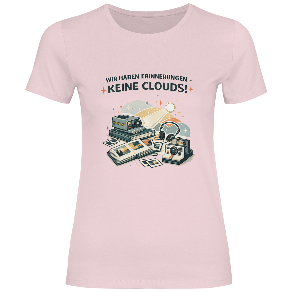 Damen T‑Shirt mit Spruch "Wir haben Erinnerungen – keine Clouds!" – nostalgisch für Frauen ab 50