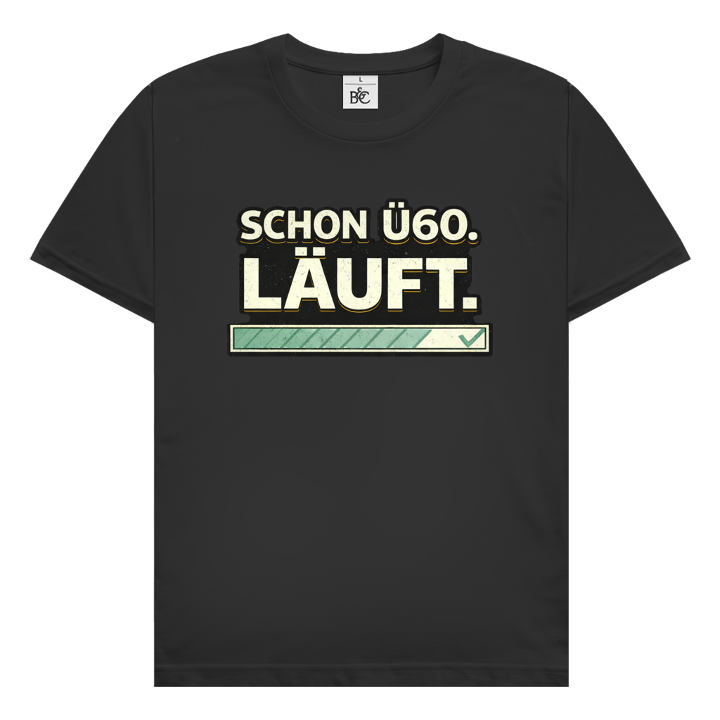 Herren T‑Shirt mit Spruch "Schon Ü60. Läuft." – humorvoll für Männer ab 60