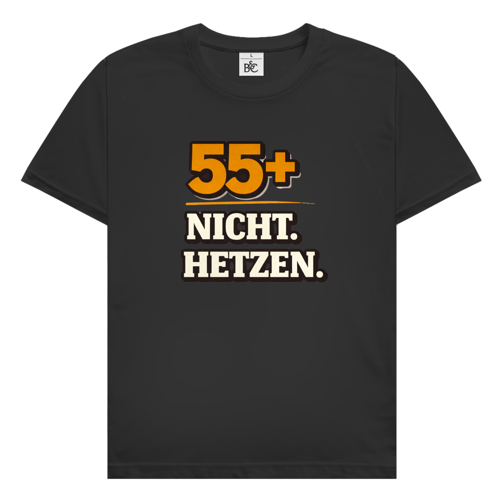 Herren T‑Shirt mit Spruch "55+ Nicht. Hetzen." – humorvolles Statement für Männer ab 55