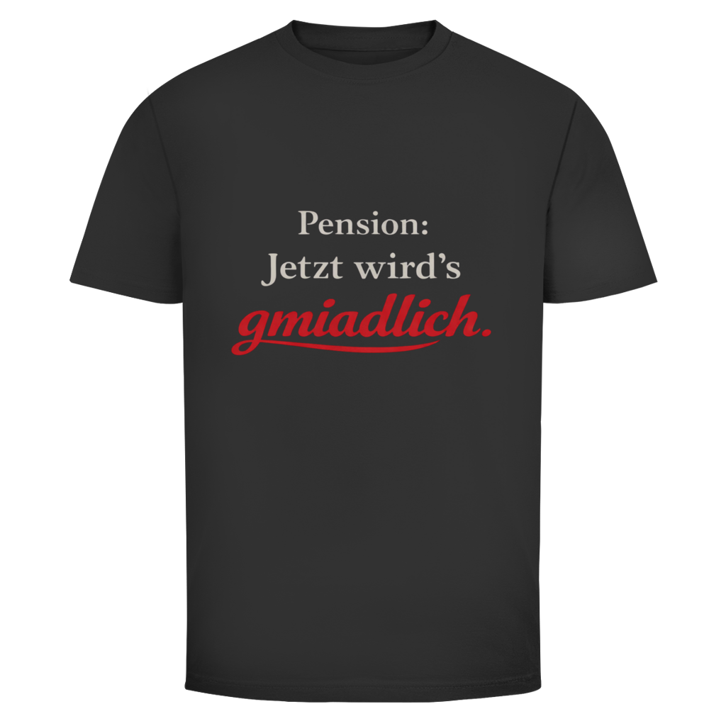 Herren T‑Shirt mit Spruch "Pension: Jetzt wird’s gmiadlich" – humorvolles Ruhestandsmotiv für Österreich
