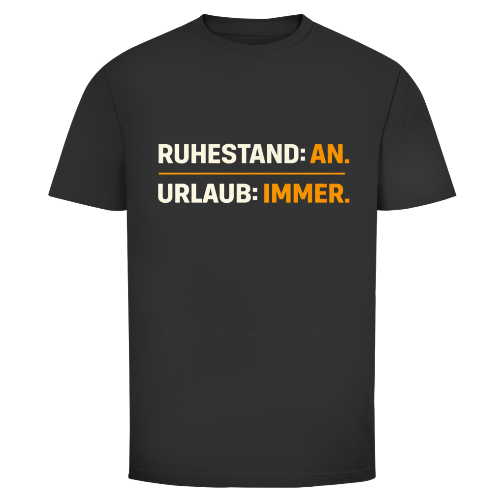 Herren T‑Shirt mit Spruch "Ruhestand: an. Urlaub: immer." – humorvolles Rentner Motiv