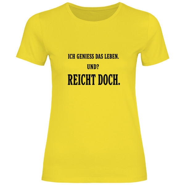 Helles Damen T‑Shirt mit Spruch "Ich genieße das Leben. Reicht doch." – Lebensfreude Motiv für Frauen 55+