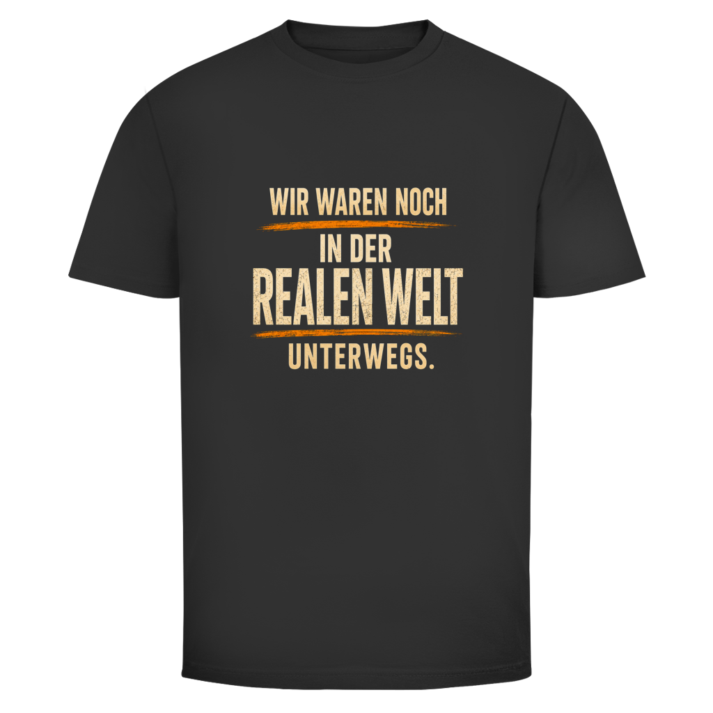 Herren T‑Shirt "Wir waren noch in der realen Welt unterwegs" – Nostalgie Statement für Männer 55+
