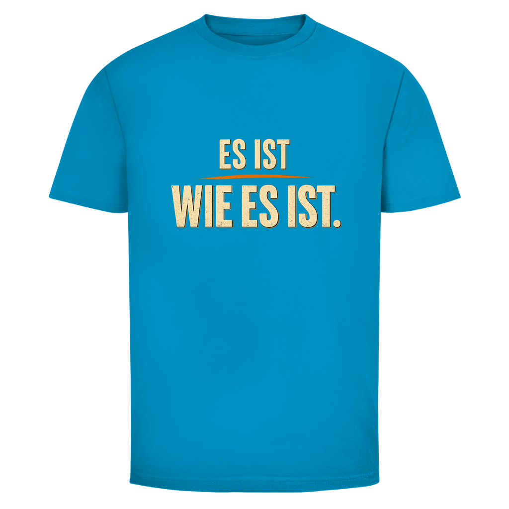 WIE ES IST.