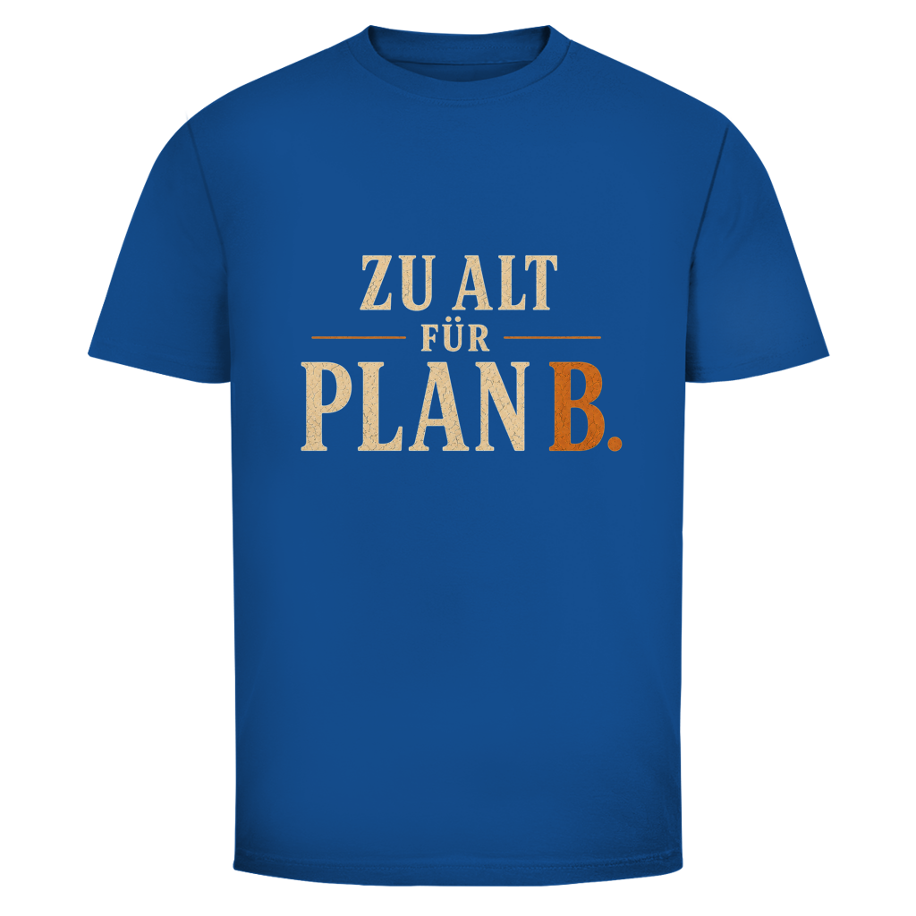 Plan B.