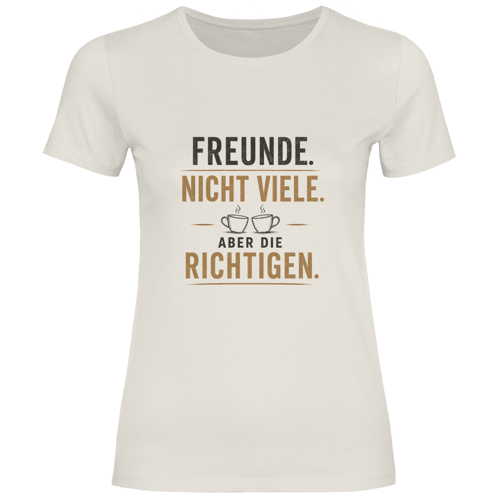 Oldie Deluxe Damen T‑Shirt "Freunde – Nicht viele, aber die richtigen" – Kaffee‑Tassen Motiv für Frauen 55plus