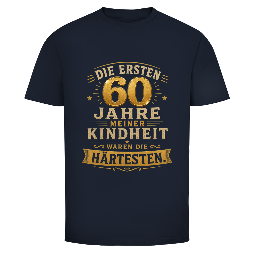 Oldie Deluxe Herren T‑Shirt "Die ersten 60 Jahre meiner Kindheit waren die härtesten" – humorvolles Vintage‑Statement für Männer 60plus