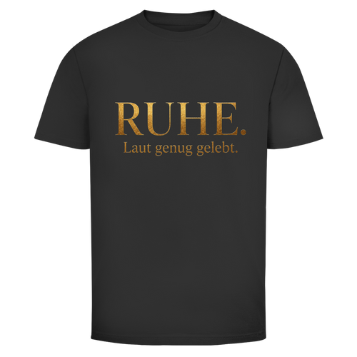 Oldie Deluxe Herren T‑Shirt "Ruhe – Laut genug gelebt" – edles Statement für Männer 55plus