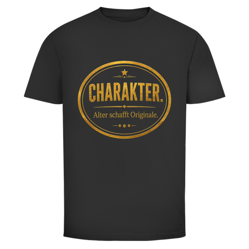 Oldie Deluxe  Herren T‑Shirt "Charakter – Alter schafft Originale" – goldenes Vintage‑Emblem für Männer 55plus