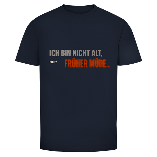 Oldie Deluxe Herren T‑Shirt "Ich bin nicht alt – nur früher müde" – humorvolles Statement für Männer 55plus