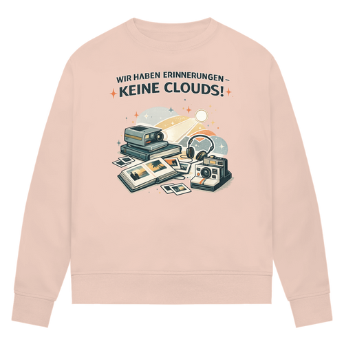 Wir haben Erinnerungen - keine Clouds!