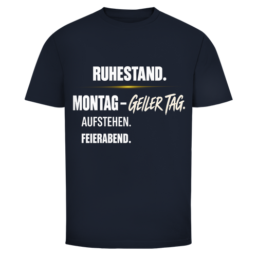 Herren T-Shirt zum Ruhestand mit Spruch ‚Montag – Geiler Tag. Aufstehen. Feierabend.‘ in Gold und Weiß auf schwarzem Shirt – Oldie Deluxe.