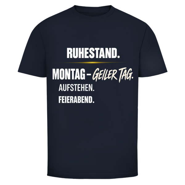 Herren T-Shirt zum Ruhestand mit Spruch ‚Montag – Geiler Tag. Aufstehen. Feierabend.‘ in Gold und Weiß auf schwarzem Shirt – Oldie Deluxe.