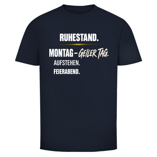 Älterer Mann im schwarzen Herren T-Shirt „Ruhestand. Montag – geiler Tag. Aufstehen. Feierabend.“ von Oldie Deluxe