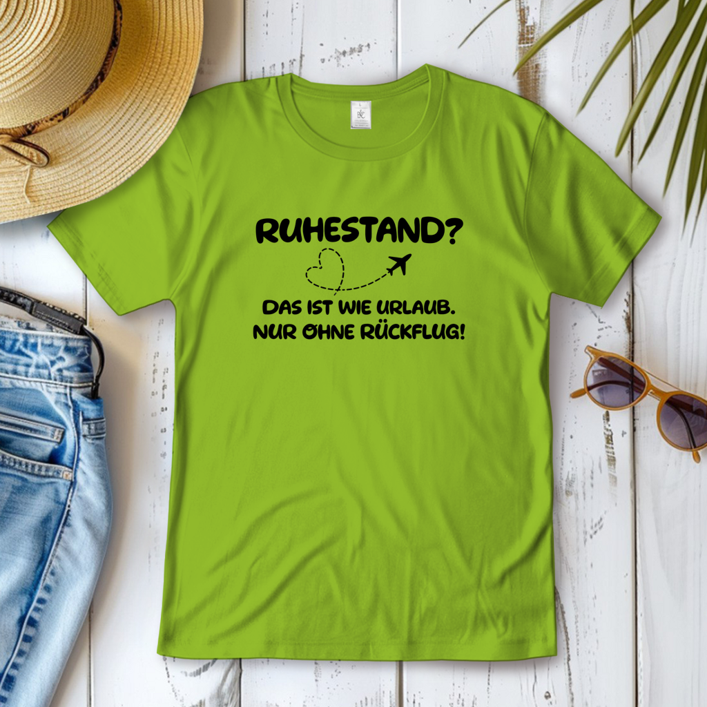 Ruhestand ist wie Urlaub.