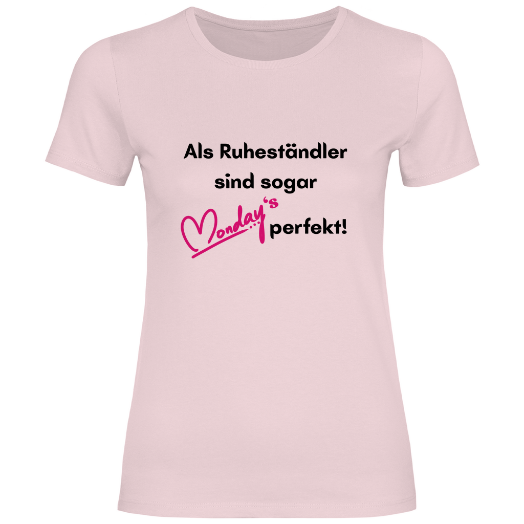 Als Ruheständler sind sogar Monday's perfekt!