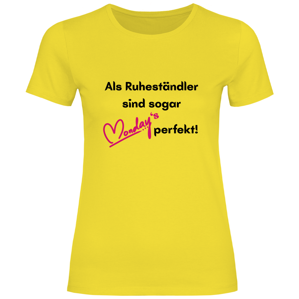 Als Ruheständler sind sogar Monday's perfekt!