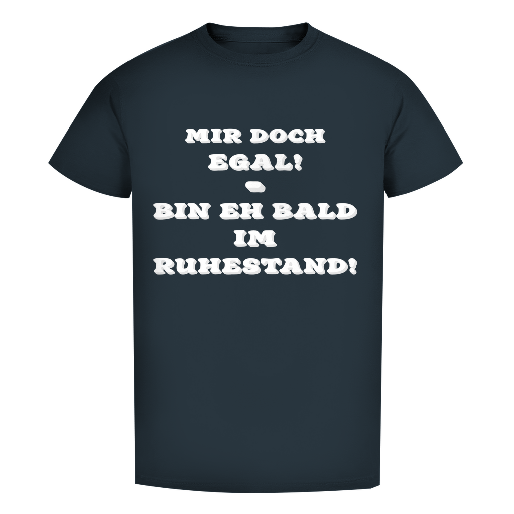 Mir doch egal! Bin eh bald im Ruhestand!