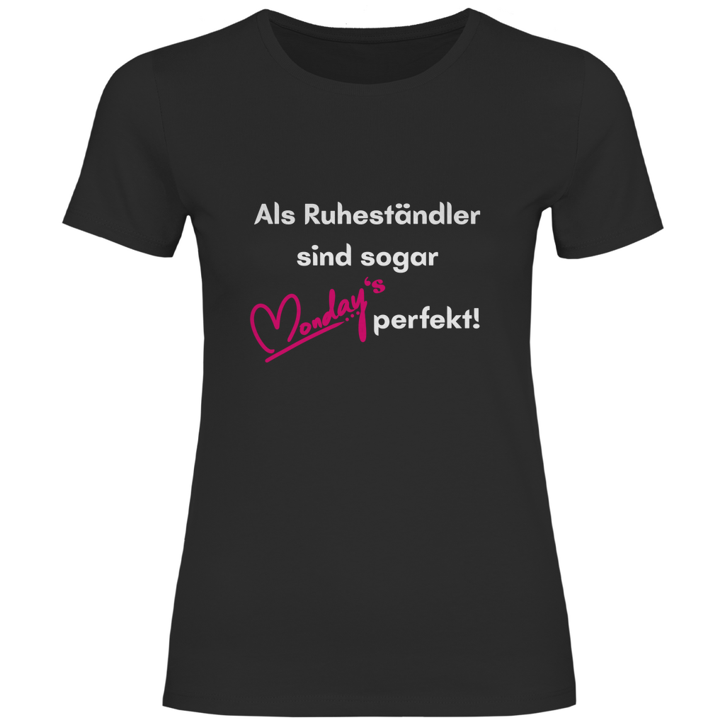 Als Ruheständler sind sogar die Monday's perfekt! /2